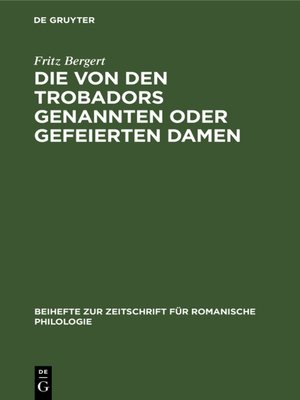 cover image of Die von den Trobadors genannten oder gefeierten Damen